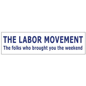Labor Movement Bumper Sticker